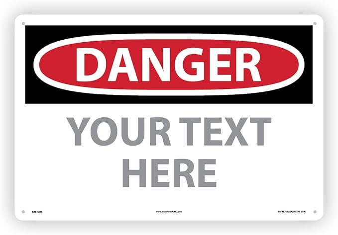 Custom OSHA Style Danger Sign 12" x 18" Aluminum Sign, Customizable "Your Text Here", by AccuformNMC Made in USA