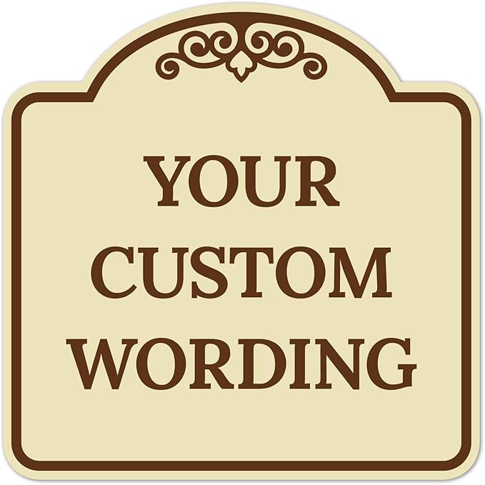Custom Decorative Sign, Personalized Metal Sign for Business, Driveway, Home, Airbnb, Office Door Plaque,Brown Border Sign, 12x12 Inches, ACM, Fade Resistant, Made in USA by Sigo Signs