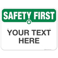 Custom Safety First Sign, OSHA Sign, 18x24 Inches, Rust Free .063 Aluminum, Fade Resistant, Indoor/Outdoor Use, Made in USA
