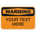 Custom Warning Sign, OSHA Sign, 12x18 Inches, Rust Free .063 Aluminum, Fade Resistant, Made in USA