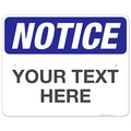 Custom Notice Sign, OSHA Sign, 24x30 Inches, Rust Free .063 Aluminum, Fade Resistant, Indoor/Outdoor Use, Made in USA
