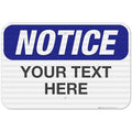Custom Notice Sign, OSHA Sign, 12x18 Inches, 3M EGP Reflective .063 Aluminum, Fade Resistant, Indoor/Outdoor Use, Made in USA by Signs