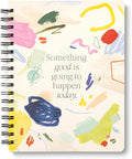 Compendium Spiral Notebook - Something Good Is Going to Happen Today. — A Designer Spiral Notebook with 192 Lined Pages, College Ruled, 7.0”W x 9.25”H