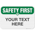 Custom Safety First Sign, OSHA Sign, 12x18 Inches, 3M EGP Reflective .063 Aluminum, Fade Resistant, Indoor/Outdoor Use, Made in USA