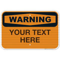 Custom Warning Sign, OSHA Sign, 12x18 Inches, 3M EGP Reflective .063 Aluminum, Fade Resistant, Indoor/Outdoor Use, Made in USA