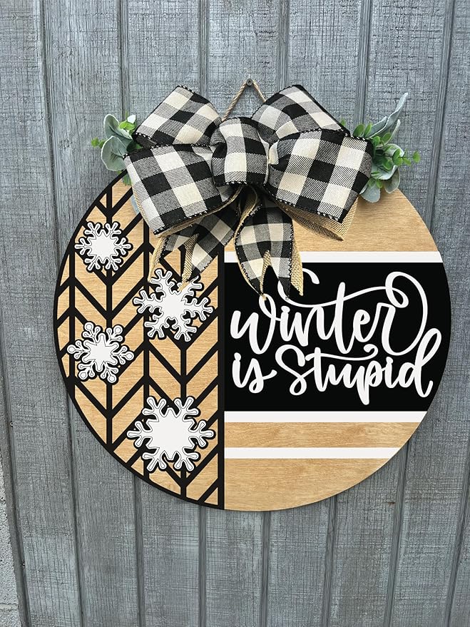 Wood front door sign Wood sign Home decor Welcome sign Sign for front door House warming gift Wedding gift (Winter is stupid1.0(UV091(A16) S001, 11" Width)